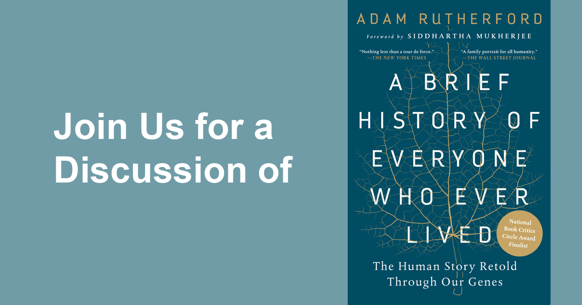 Join Us for a Discussion of A Brief History of Everyone Who Ever Lived