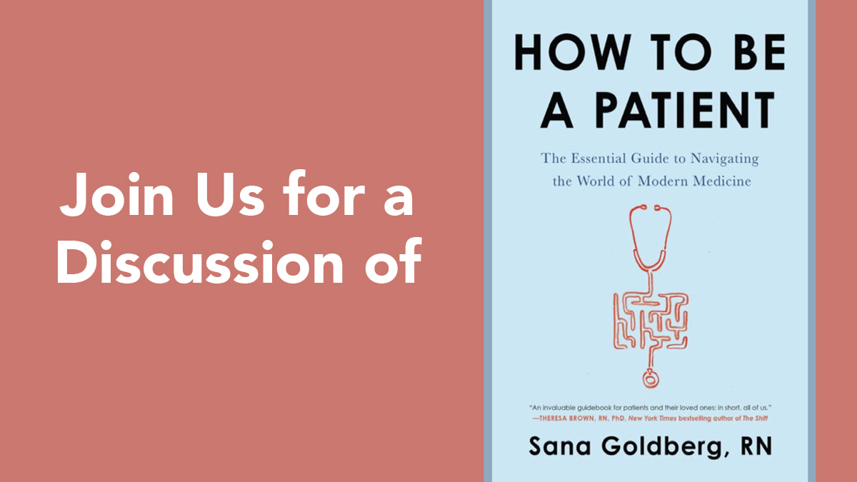 Join Us for a Discussion of book cover image of How To Be a Patient