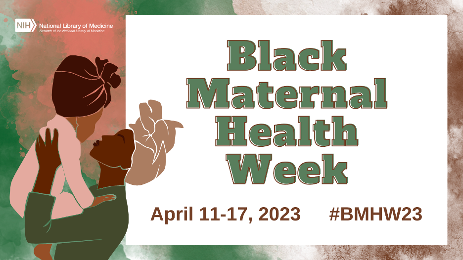 NNLM Black Maternal Health Week graphic of a Black woman lifting up an infant