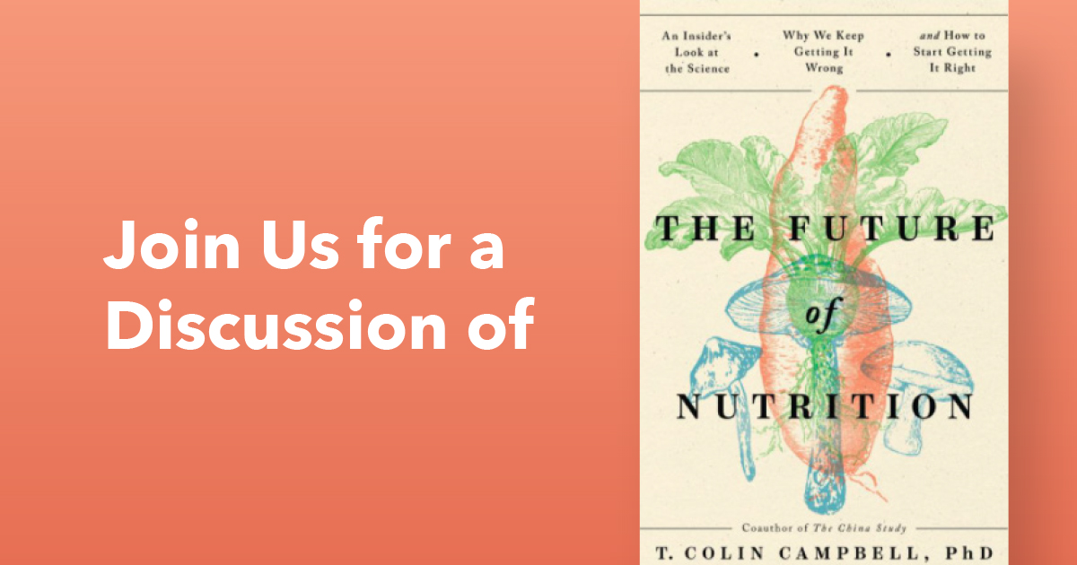 Join Us for a Discussion of The Future of Nutrition