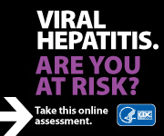 VIRAL HEPATITIS. ARE YOU AT RISK? Take this online assessment to see if you're at risk.